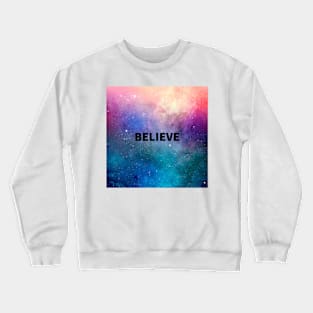 Believe in the Universe Crewneck Sweatshirt